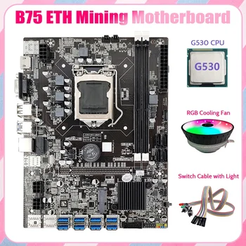 Płyta główna do kopania B75 ETH 8XPCIE do USB + procesor G530 + Podwójny przełącznik Kabel Ze światłem + RGB Wentylator 1155 płyta główna B75 USB Miner